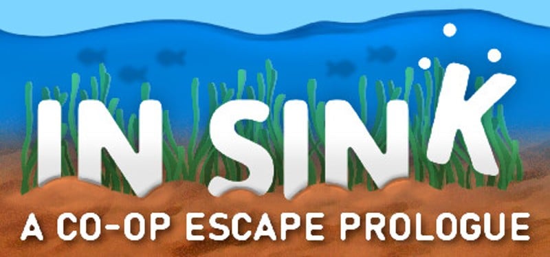 In Sink: A Co-Op Escape Prologue Game Cover