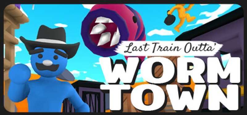 Last Train Outta' Wormtown Game Cover