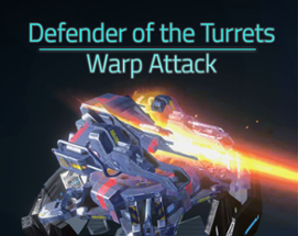 Defender of the Turrets : Warp Attack Image