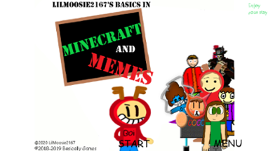 LilMoosie2167's Basics In Minecraft and Memes Full Release Image