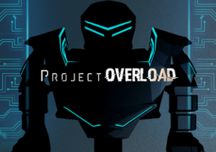 Project Overload Image