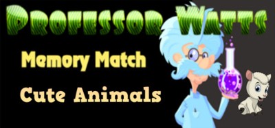 Professor Watts Memory Match: Cute Animals Image