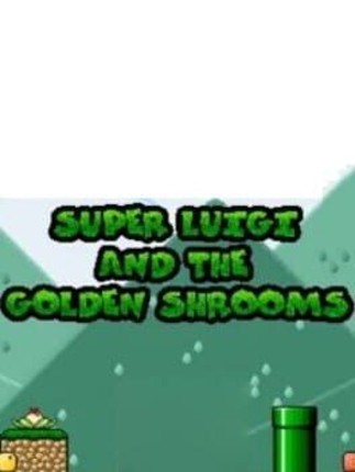 Super Luigi and the Golden Shrooms Game Cover