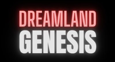 Dreamland Genesis Image