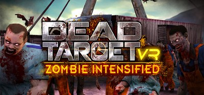 DEAD TARGET VR: Zombie Intensified Image