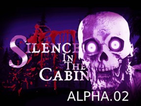 Silence In The Cabin - (Alpha 0.2) Image