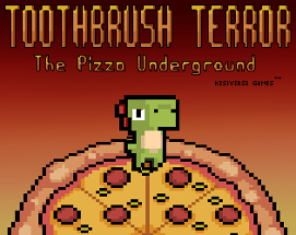 Toothbrush Terror: The Pizza Underground Image
