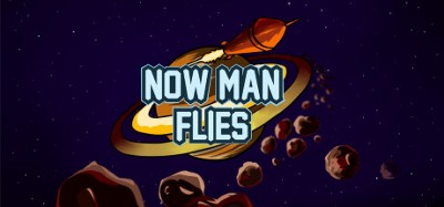 Now Man Flies Image