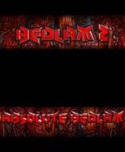 Bedlam 2: Absolute Bedlam Image
