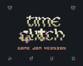 Time Glitch (Game Jam version) Image