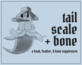 Tail, Scale, & Bone Image