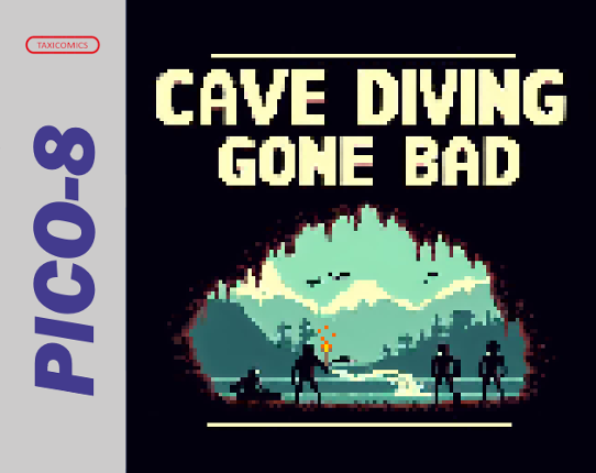 Cave Diving Gone Bad Game Cover