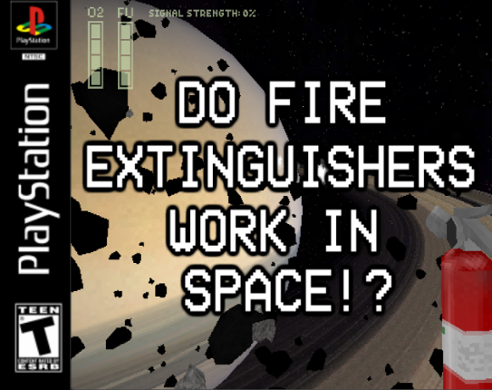 Do Fire Extinguishers Work in Space!? Game Cover