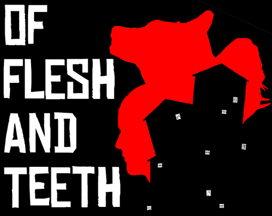 Of Flesh and Teeth Game Cover