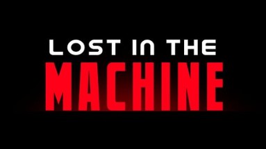 Lost In The Machine Image
