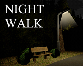 NIGHT WALK Image