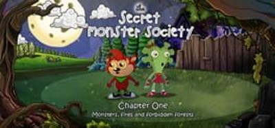 The Secret Monster Society: Chapter 1 - Monsters, Fires and Forbidden Forests Image