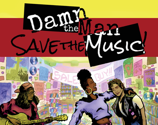Damn the Man, Save the Music! Game Cover