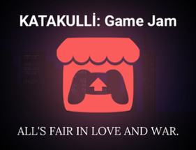 KATAKULLİ: Game Jam Image