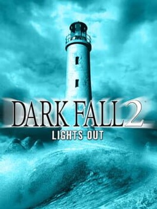 Dark Fall 2: Lights Out Game Cover