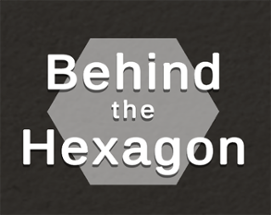 Behind the Hexagon Image