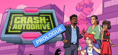CRASH: Autodrive - Prologue Image