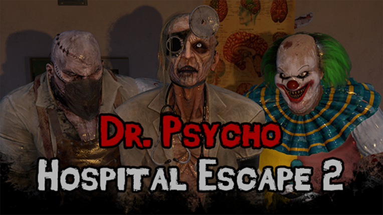 Dr. Psycho: Hospital Escape 2 Game Cover