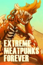 Extreme Meatpunks Forever Image