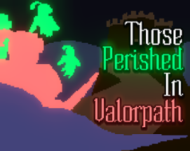 Those Perished in Valorpath Image