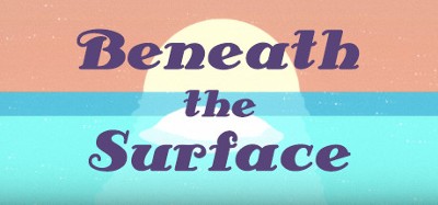 Beneath The Surface Image