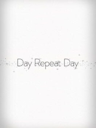 Day Repeat Day Game Cover