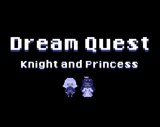 Dream Quest: Knight and Princess Game Cover