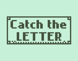 Catch The LETTER Image