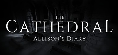 The Cathedral: Allison's Diary Image