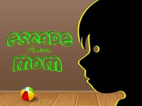 Escape from mom 1 Image