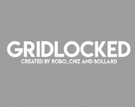 GRIDLOCKED - Ludum Dare 42 Image