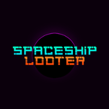 Spaceship Looter Image