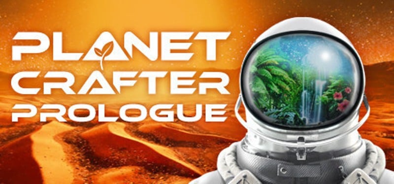 The Planet Crafter: Prologue Game Cover