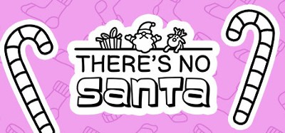 There's No Santa Image