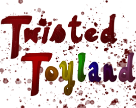 Twisted Toyland Image