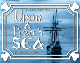 Upon A Pirate's Sea Image