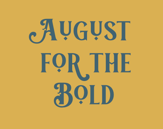 August for the Bold Game Cover