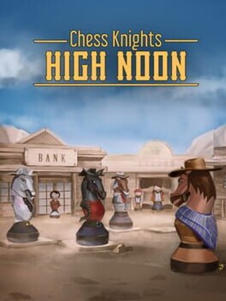 Chess Knights: High Noon Game Cover