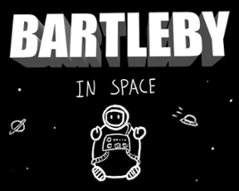 Bartleby In Space Image