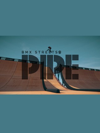 PIPE by BMX Streets Game Cover