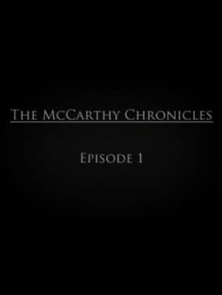 The McCarthy Chronicles: Episode 1 Game Cover