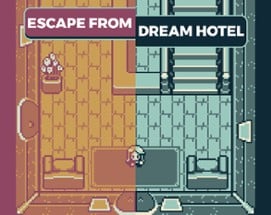 Escape from Dream Hotel Image