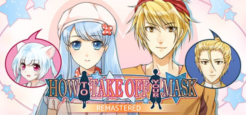 How to Take Off Your Mask Remastered Game Cover