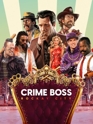 Crime Boss: Rockay City Game Cover