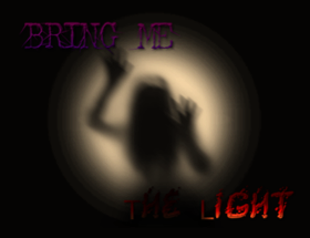 Bring me the Light (Vollversion 1.0.4+ XL Version 0.9D+ Final Version) Image